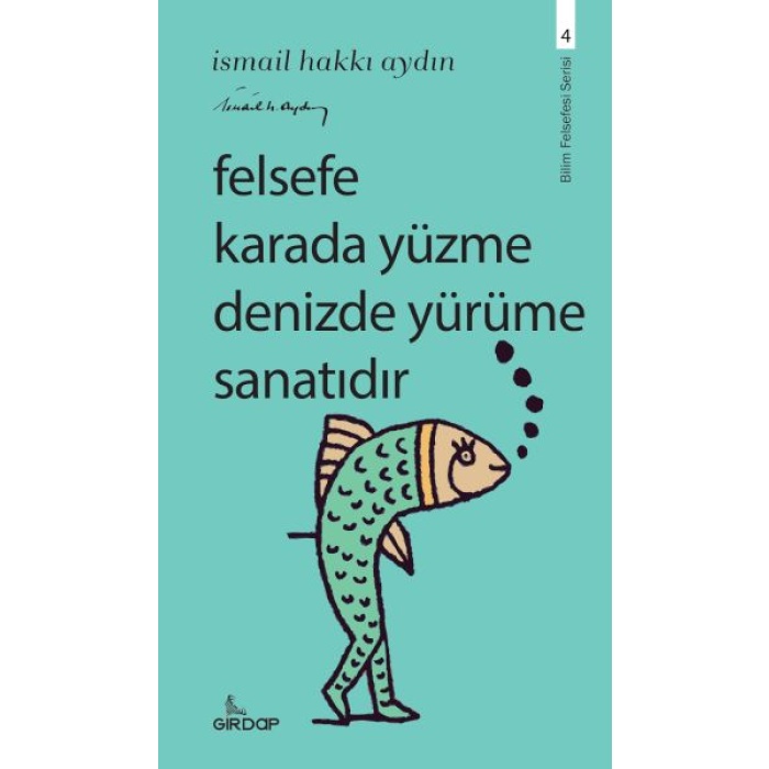 Felsefe Karada Yüzme Denizde Yürüme Sanatıdır