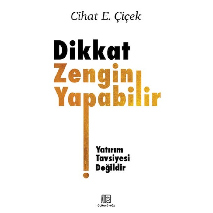 Dikkat Zengin Yapabilir