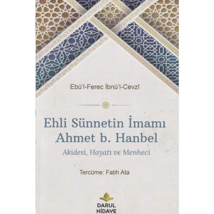 Ehli Sünnetin İmamı Ahmet b. Hanbel