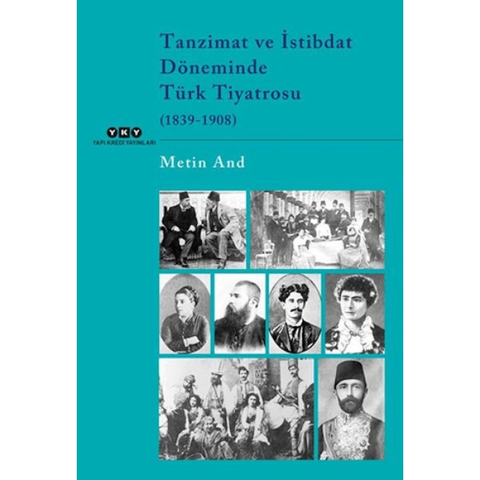 Tanzimat ve İstibdat Döneminde Türk Tiyatrosu (1839-1908)