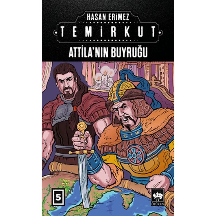 Temirkut 5 - Atillanın Buyruğu