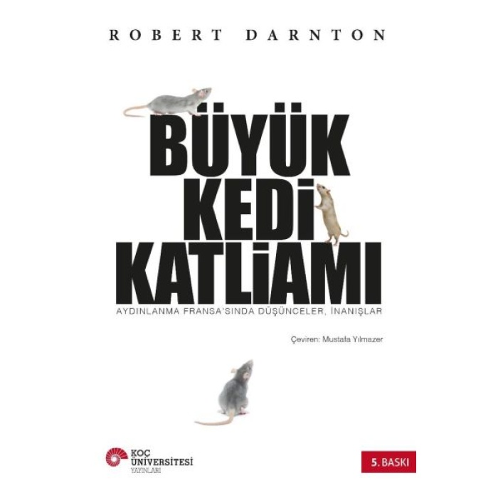 Büyük Kedi Katliamı  Aydınlanma Fransa’sında Düşünceler, İnanışlar