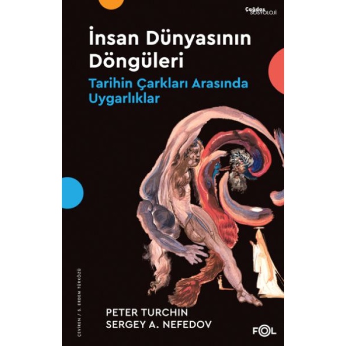 İnsan Dünyasının Döngüleri –Tarihin Çarkları Arasında Uygarlıklar