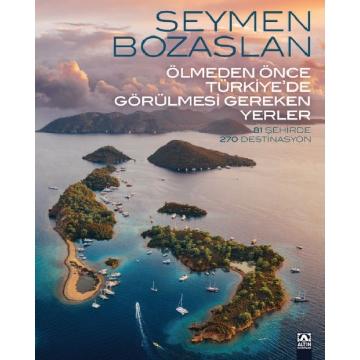 Ölmeden Önce Türkiye’de Görülmesi Gereken Yerler