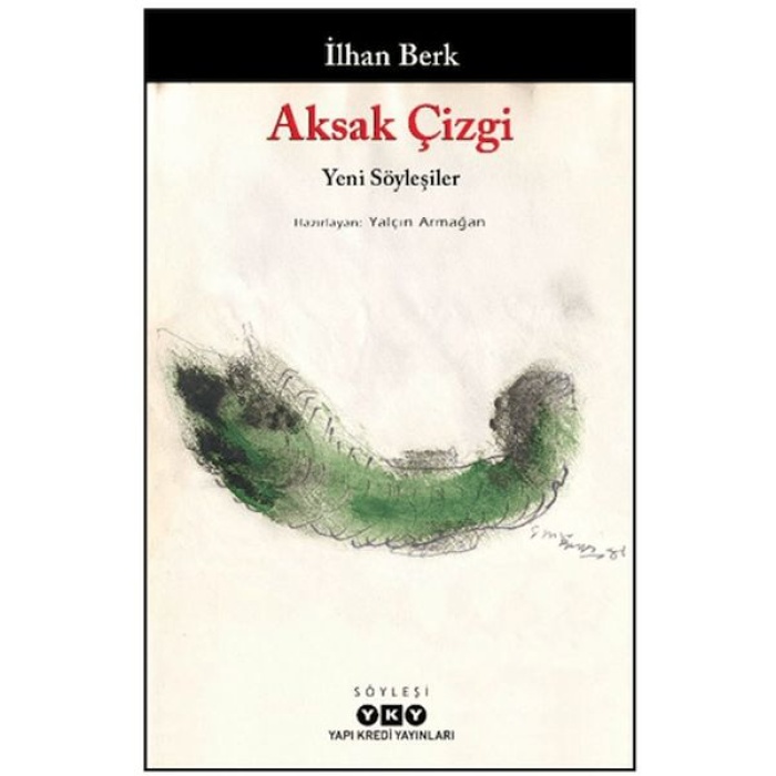 Aksak Çizgi - Yeni Söyleşiler - İlhan Berk