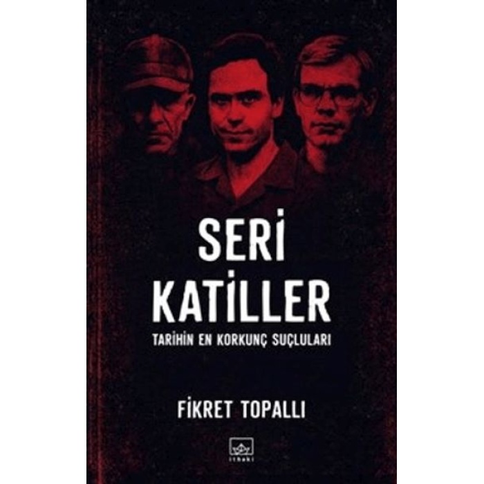 Seri Katiller Tarihin En Korkunç Suçluları