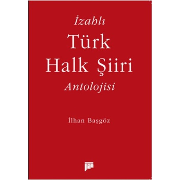 İzahlı Türk Halk Şiiri Antolojisi