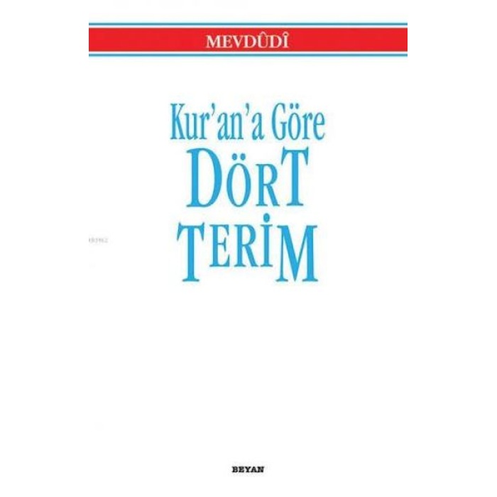 Kur’an’a Göre Dört Terim