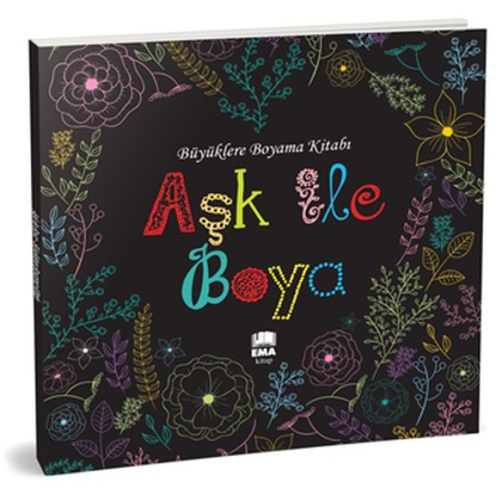 Aşk ile Boya - Büyüklere Boyama Kitabı