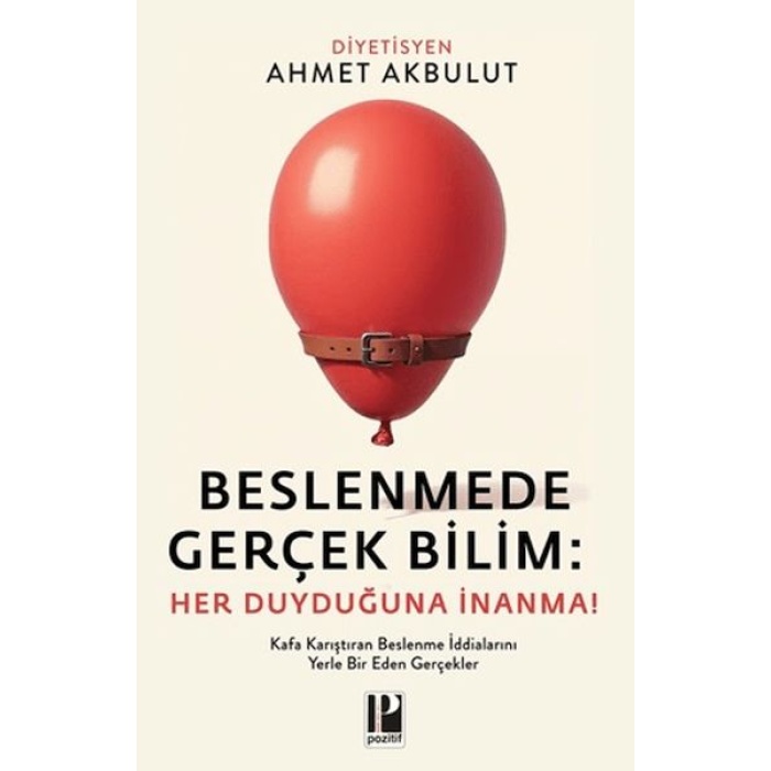 Beslenmede Gerçek Bilim Her Duyduğuna İnanma