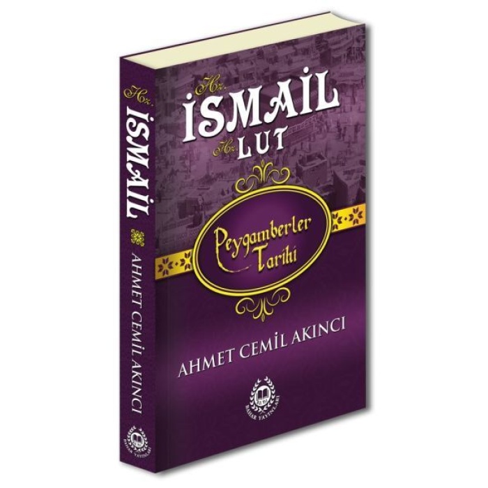 Peygamberler Tarihi - Hz. İsmail-Hz. Lut (Ciltli)