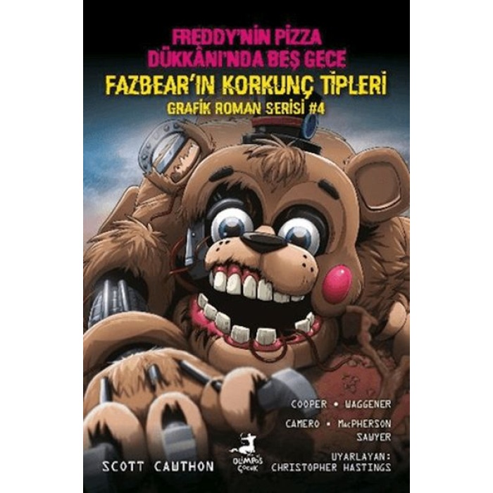 Freddy’nin Pizza Dükkanı’nda Beş Gece Fazbearın Korkunç Tipleri Grafik Roman Serisi 4