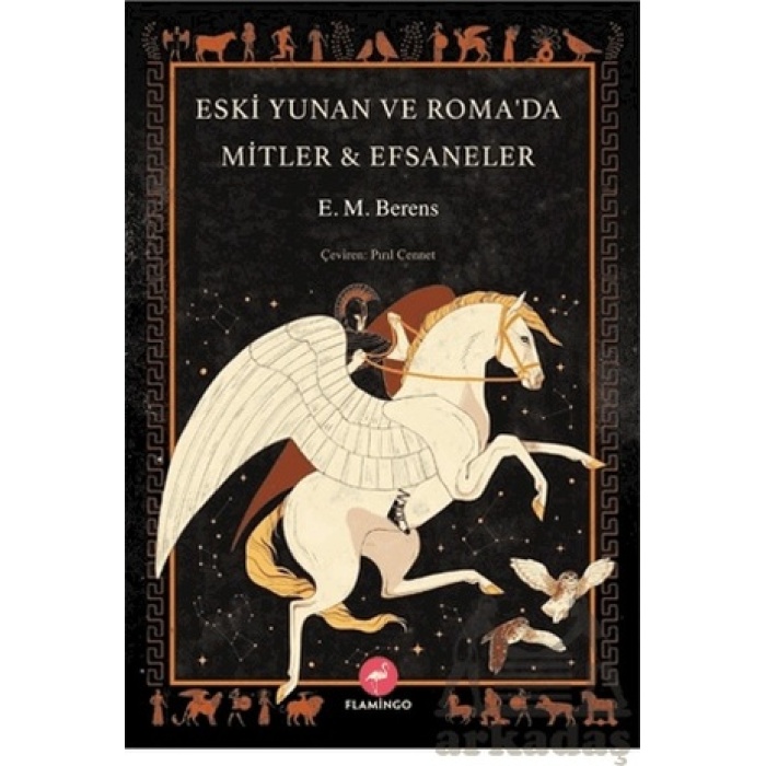 Eski Yunan Ve Roma’da Mitler & Efsaneler