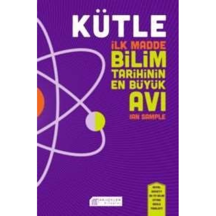 Kütle - İlk Madde, Bilim Tarihinin En Büyük Avı