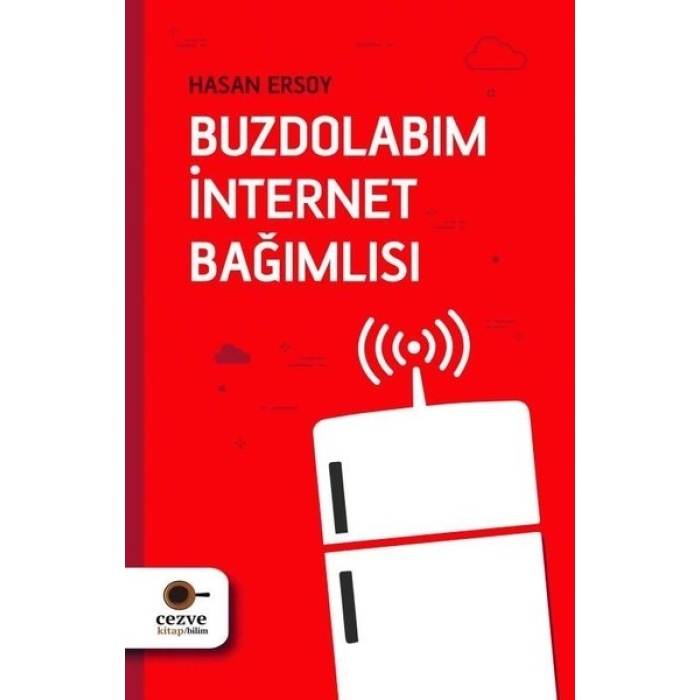 Buzdolabım İnternet Bağımlısı