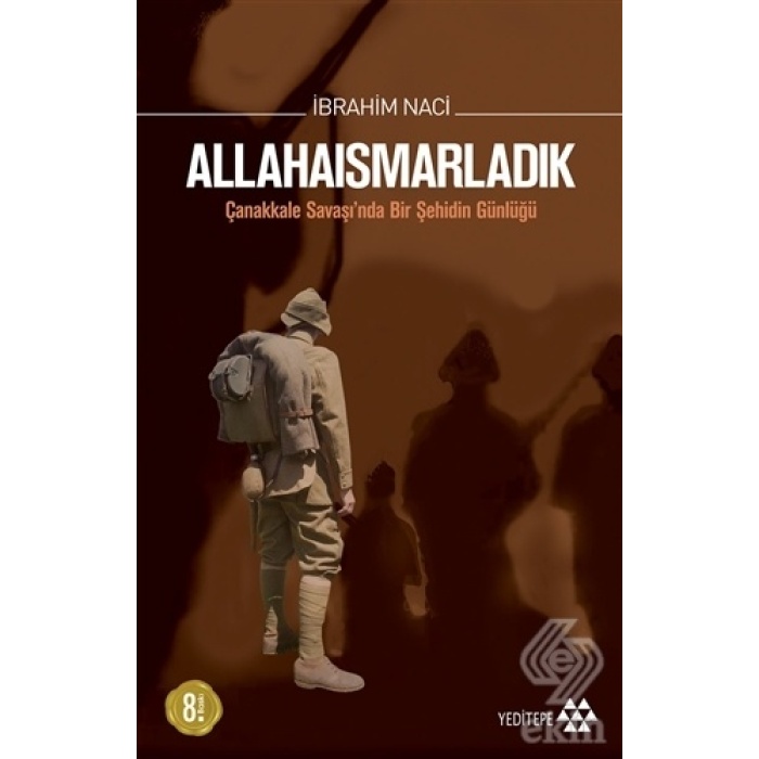 Allahaısmarladık Çanakkale Savaşında Bir Şehidin Günlüğü