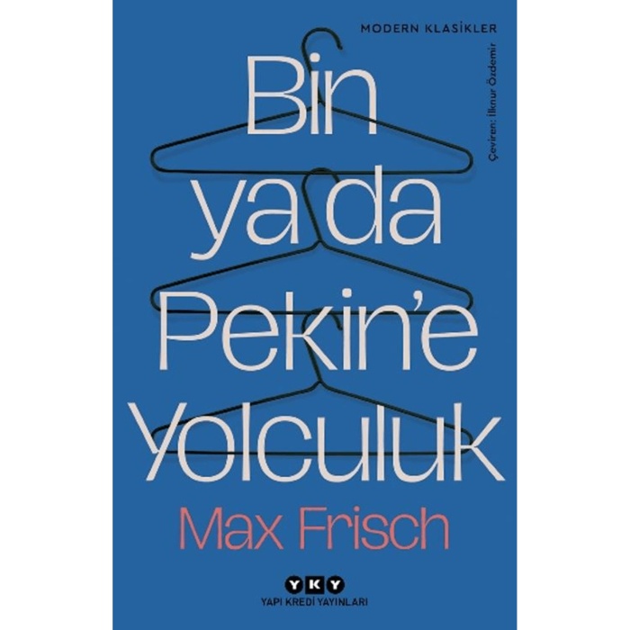 Bin Ya Da Pekin’e Yolculuk / Max Frisch / / 9789750866579