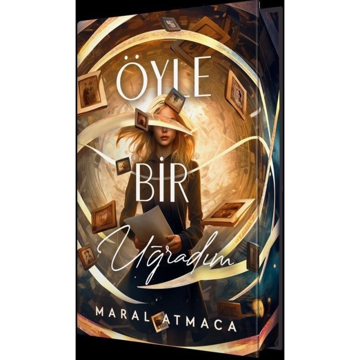 Öyle Bir Uğradım - Özel Baskı - Kutulu - Maral Atmaca - Ephesus Yayınları