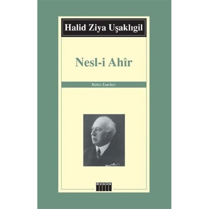 Nesl-i Ahir - Halid Ziya Uşaklıgil - Özgür Yayınları