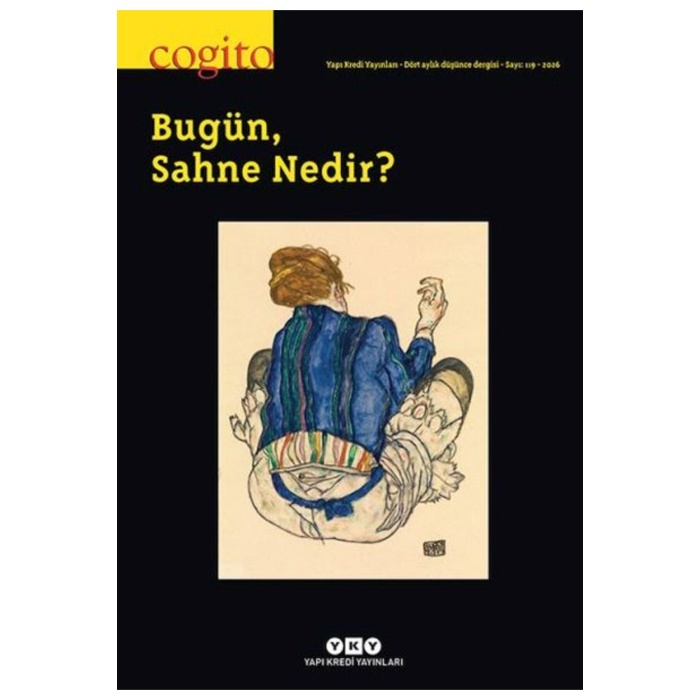 Cogito Dergisi Sayı: 119 Bugün, Sahne Nedir?