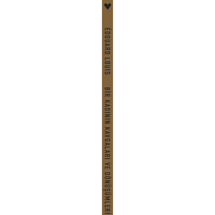 Bir Kadının Kavgaları ve Dönüşümleri