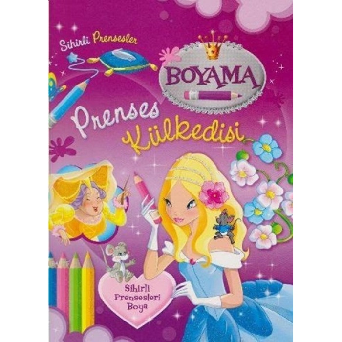 Sihirli Prensesler - Prenses Külkedisi - Boyama Kitabı- Parıltı Yayınları