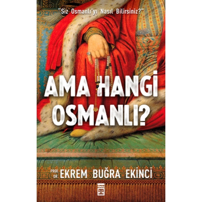 Ama Hangi Osmanlı?
