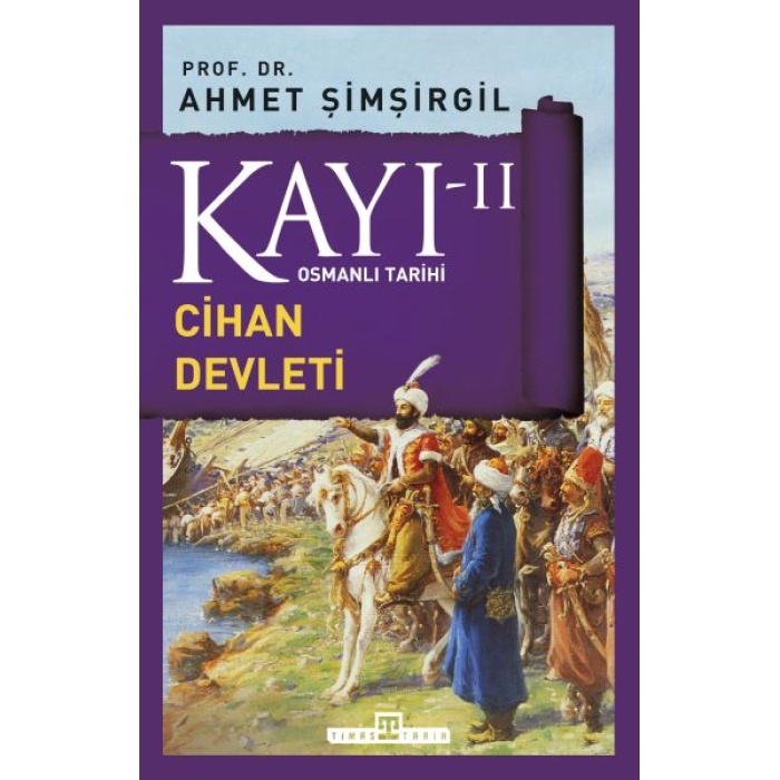 Osmanlı Tarihi Kayı 2 - Cihan Devleti