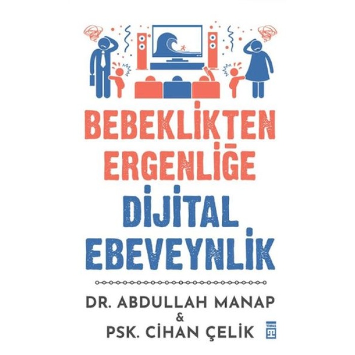 Bebeklikten Ergenliğe Dijital Ebeveynlik