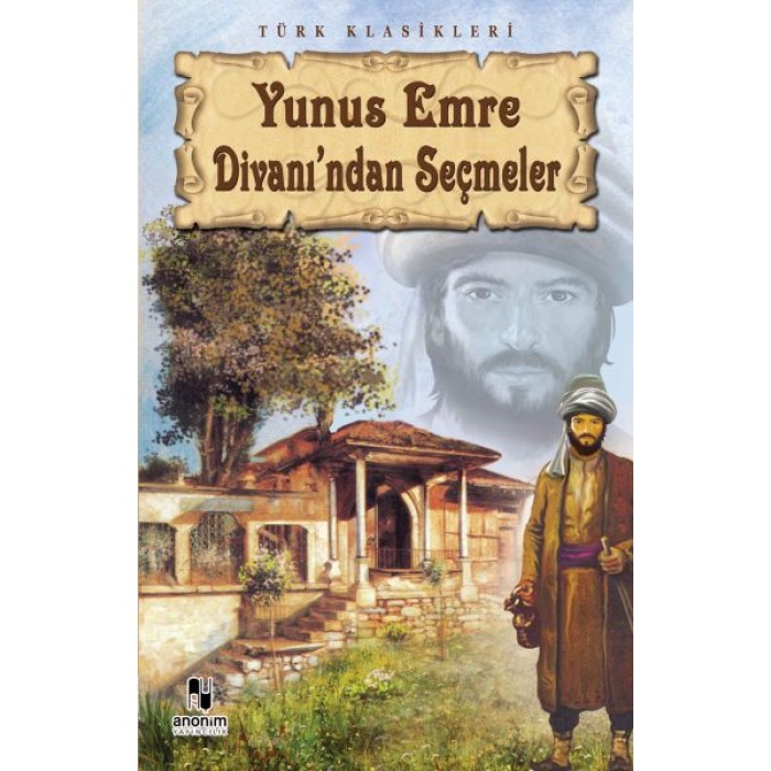 Yunus Emre Divanından Seçmeler