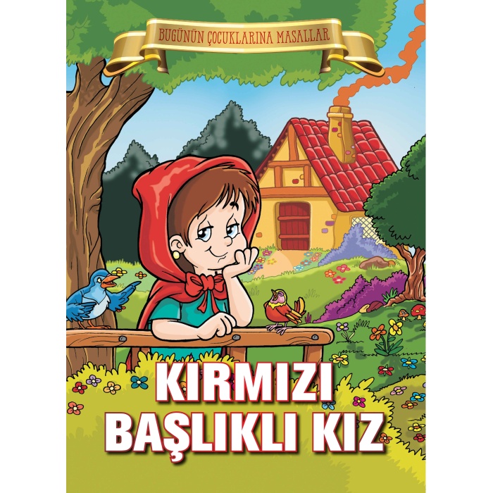 Kırmızı Başlıklı Kız - Bugünün Çocuklarına Masallar