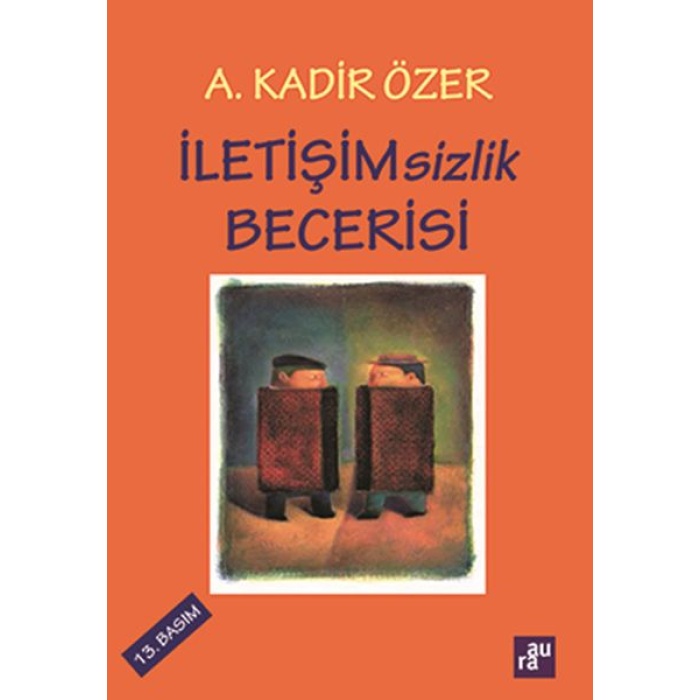 İletişimsizlik Becerisi