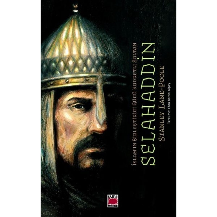 İslamın Birleştirici Gücü Kudretli Sultan Selahaddin