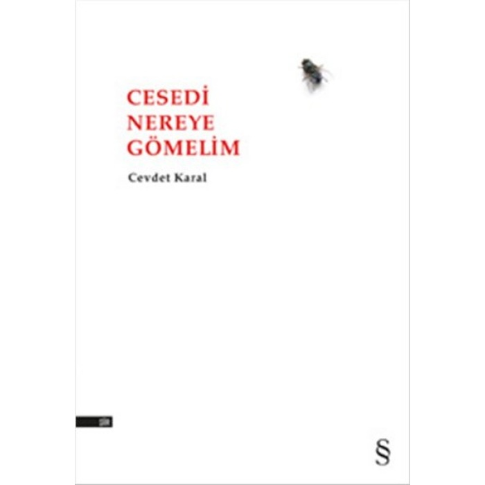 Cesedi Nereye Gömelim