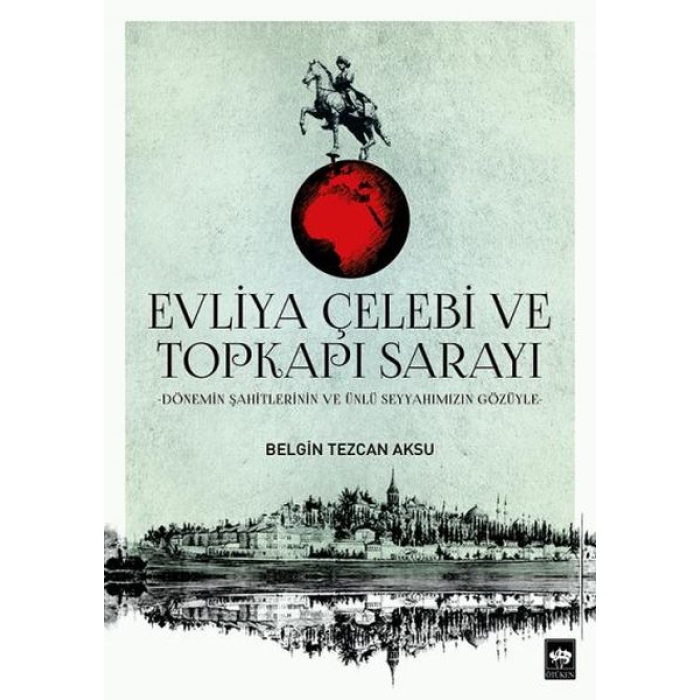 Evliya Çelebi ve Topkapı Sarayı