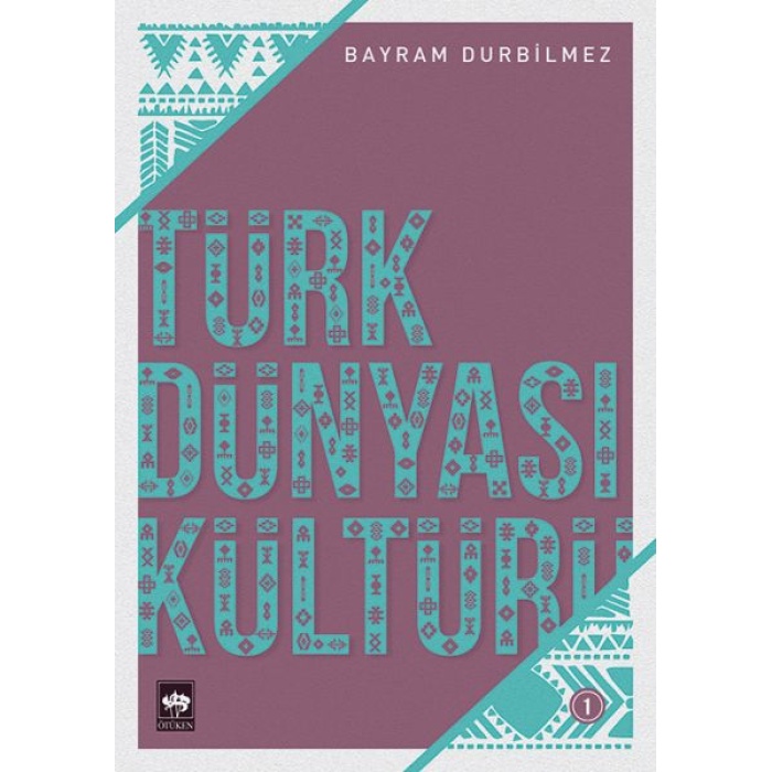 Türk Dünyası Kültürü - 1