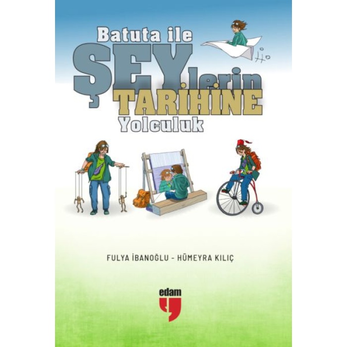 Batuta ile Şeylerin Tarihine Yolculuk