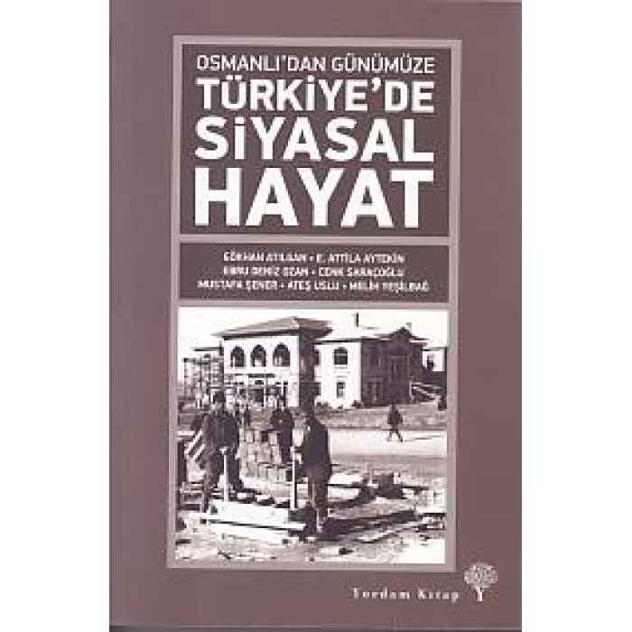 Osmanlıdan Günümüze Türkiyede Siyasal Hayat