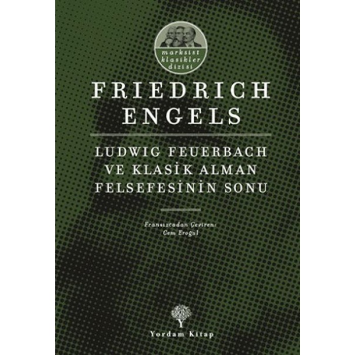 Ludwig Feuerbach ve Klasik Alman Felsefesinin Sonu