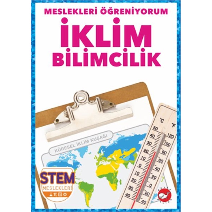 Meslekleri Öğreniyorum - İklim Bilimcilik