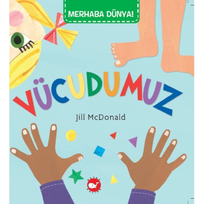 Merhaba Dünya - Vücudumuz