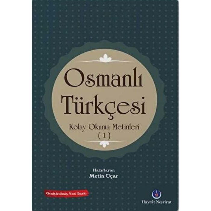 Osmanlı Türkçesi Kolay Okuma Metinleri 1