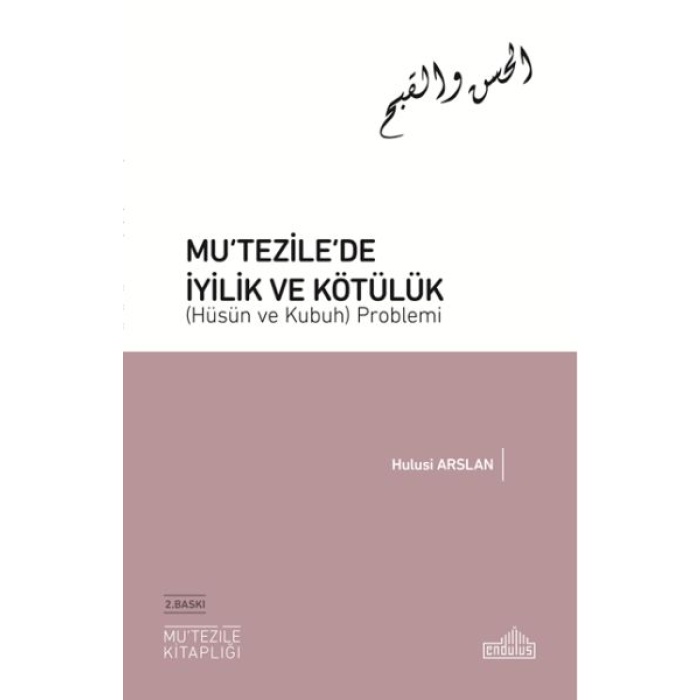 Mutezile’de İyilik ve Kötülük (Hüsün ve Kubuh) Problemi