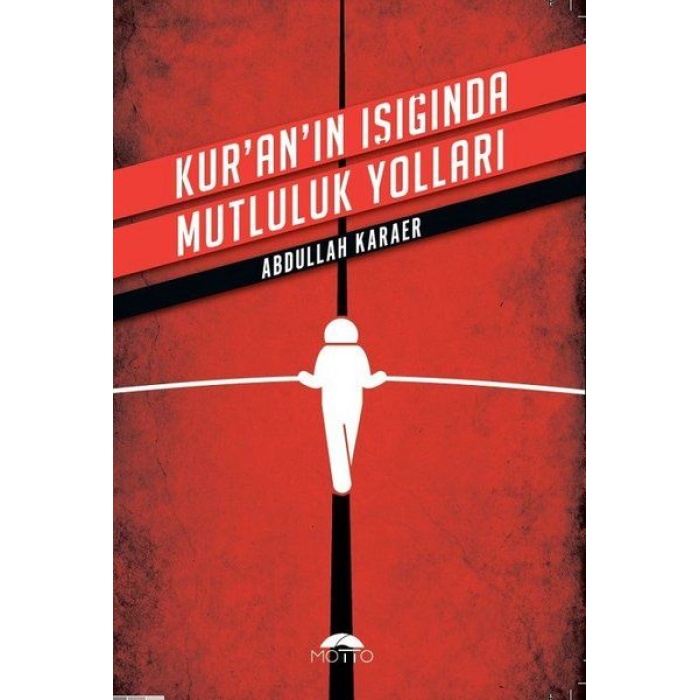 Kuranın Işığında Mutluluk Yolları