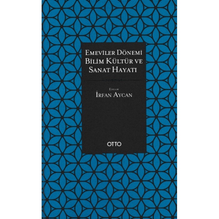 Emeviler Dönemi Bilim Kültür ve Sanat Hayatı (Ciltli)