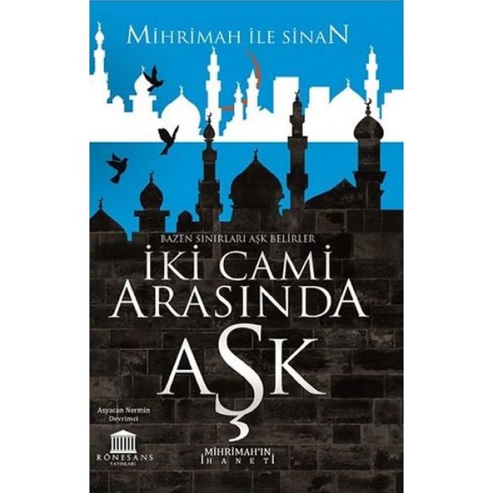 İki Cami Arasında Aşk (Mihrimah’ın İhaneti)
