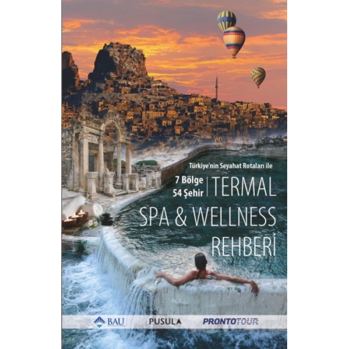 Türkiyenin Seyahat Rotaları ile Termal SPA - Wellness Rehberi