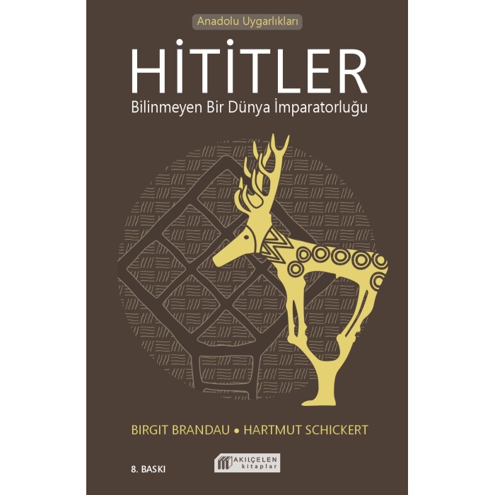 Hititler Bilinmeyen Bir Dünya İmparatorluğu