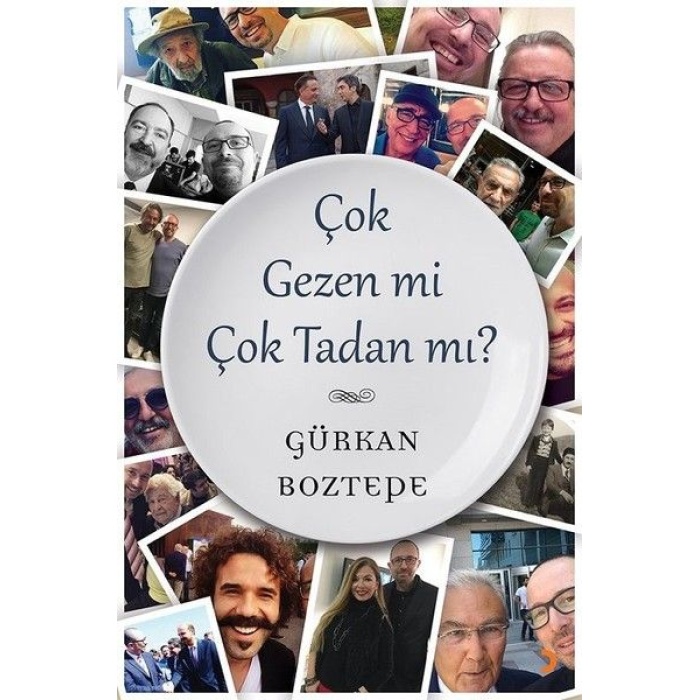 Çok Gezen mi Çok Tadan mı?