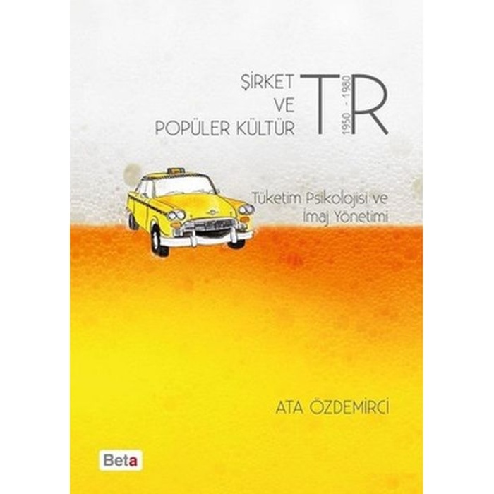 Şirket ve Popüler Kültür  Tüketim Psikolojisi ve İmaj Yönetimi